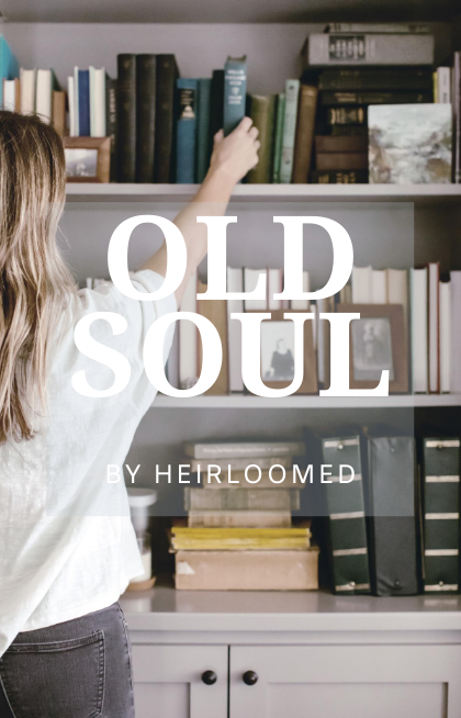 Old Souls by Heirloomed