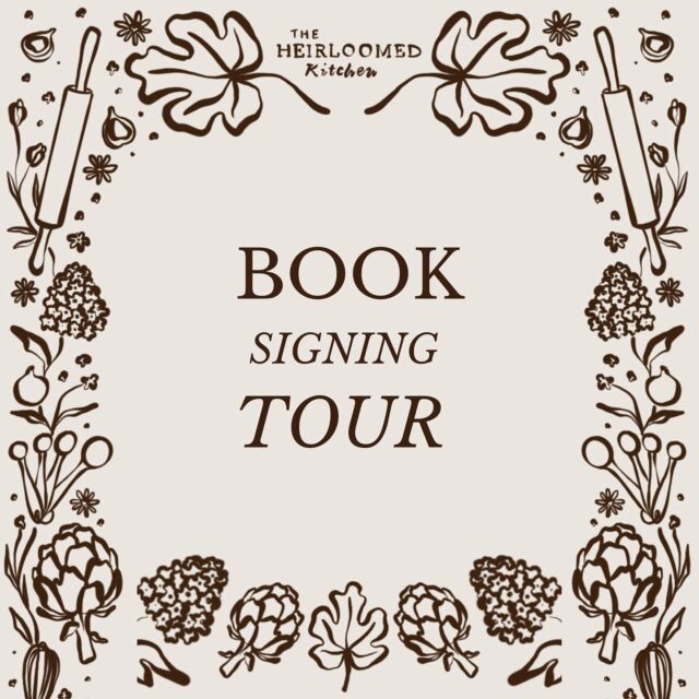 ANNOUNCING our very first Book Signing Tour dates!

We are thrilled to share some of the first dates & events on the schedule this spring for The Heirloomed Kitchen, our new cookbook. 

I cannot wait to meet you all in person, visit shops around the country that have supported our line for years, and share nibbles & stories from the book with you!

We are setting more cities & dates, where should we go?
