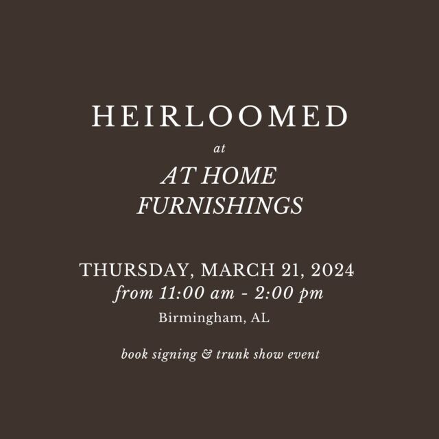 BIRMINGHAM friends, can’t wait to see you tomorrow at @athomefurnishings 🫶🏻🫶🏻 for our cookbook signing of The Heirloomed Kitchen 📖