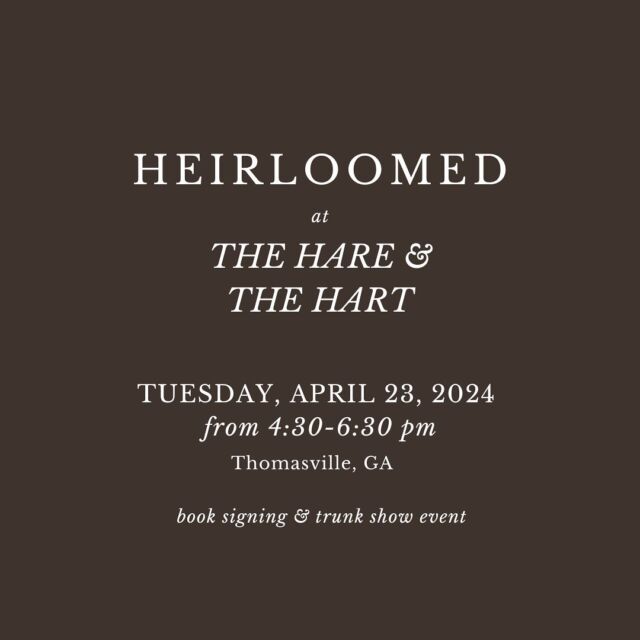THOMASVILLE friends, join us tomorrow at @thehareandthehart! I’ll be there with a full trunk show of Heirloomed goods, signing copies of my new cookbook The Heirloomed Kitchen, and hanging out in one of the most beautiful towns in the South ❤️📖