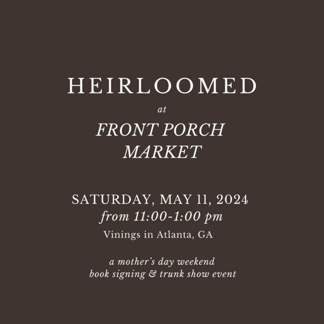 Atlanta friends! Join me this weekend in Vinings at @thefrontporchmarket @thefrontporchofvinings for a Mother’s Day weekend book signing & trunk show Saturday 11am-1pm. 

I love this sweet shop and would love to see you there, grab your mom or a friend and shop with us! ❤️📖🎁